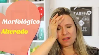 MORFOLÓGICO ALTERADO, risco do bebê ter alguma síndrome | Feat Dra. Marcia da Igenomix