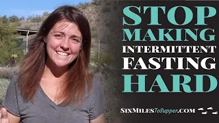 Intermittent Fasting is Easy: Why Are You Making It Hard?