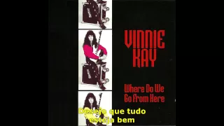 Vinnie Kay - Where Do We Go From Here - Legendado