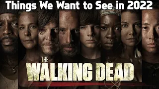The Walking Dead Universe - Things We Want to See in 2022