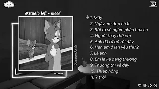 Nhạc Chill TikTok - Mây Lofi, Ngày Em Đẹp Nhất | Những Bản Lofi Chill Tâm Trạng Nhẹ Nhàng