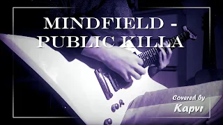 MINDFIELD - PUBLIC KILLA (GUITAR COVER)