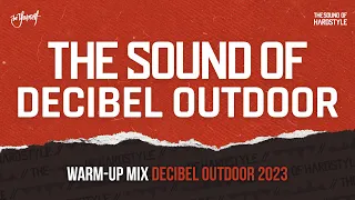 The Sound of Decibel Outdoor 2023 | Warm-up mix Decibel Outdoor