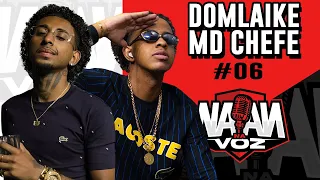 DOMLAIKE E MD CHEFE  - NAAN NA VOZ Podcast #06