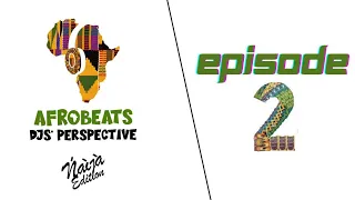 EPISODE2: #Afrobeats DJs Perspective A DocuSeries: The Journey, The Sound, The Fusion! #film