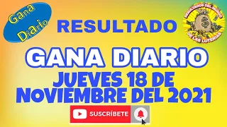 RESULTADO GANA DIARIO DEL JUEVES 18 DE NOVIEMBRE DEL 2021 /LOTERÍA DE PERÚ/