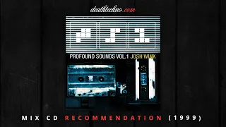 DT:Recommends | Josh Wink - Profound Sounds Vol. 1 (1999) Mix CD