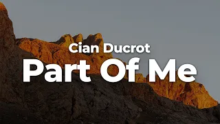 Cian Ducrot - Part Of Me (Letra/Lyrics) | Official Music Video