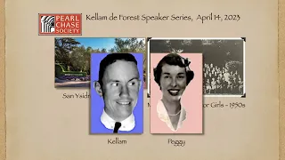 Pearl Chase Society 2023 Lecture Series: The Life of  Kellam de Forest. Filmed by TV Santa Barbara.