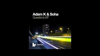 Adam K & Soha 'Question' (Original Club Mix)