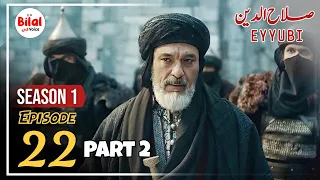 Sultan Salahuddin ayyubi Episode 22 Urdu | Explained by Bilal ki Voice | Part 2