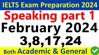 3, 8, 17, 24 February 2024 | IELTS Speaking Part 1 Topics | Ielts Happy Learning