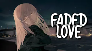 「Nightcore」 Faded Love - Leony ♡ (Lyrics)