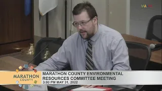 Marathon County Environmental Resources Committee Meeting - 5/31/22