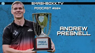Andrew Presnell talks about winning PDGA Major - Champions Cup Northwood - SmashBoxxTV Podcast #504