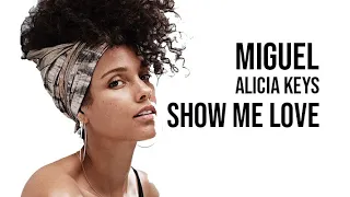 Alicia Keys ft. Miguel - Show Me Love [ Lyrics ]