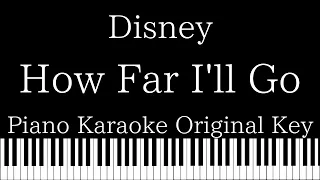 【Piano Karaoke】How Far I'll Go / Disney【Original Key】