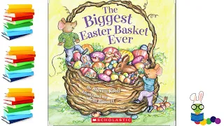 The Biggest Easter Basket Ever - Easter Kids Books Read Aloud