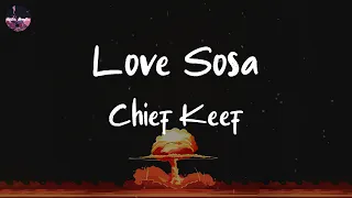 Chief Keef - Love Sosa (Lyric Video)