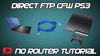 [How To] Direct FTP Connect To CFW PS3 Tutorial (No Router)