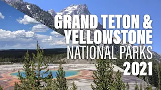 Grand Teton & Yellowstone National Parks 2021 | Pt. 1