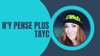 N'y pense plus | TAYC | AFROBEAT | ZUMBA | DINA ROMERO