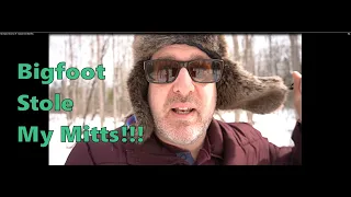 My Bigfoot Story Ep. 49 - Bigfoot Stole My Mitts