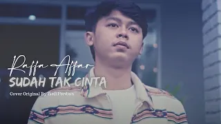 Raffa Affar - Sudah Tak Cinta (Cover Original by Ziell Ferdian)