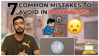 7 Most Common Mistakes Aspirants make in Mock Tests I Exclusive Strategy I Keshav Malpani