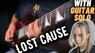 Lost Cause - Billie Eilish (Guitar Cover)