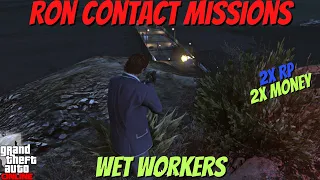 Ron Contract Missions | Wet Workers | 2X GTA$ and RP | Double Money and RP | GTA ONLINE