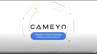 Cameyo Virtual App Delivery (VAD) and Google