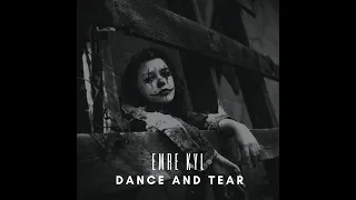 Emre KYL - Dance And Tear (Original Mix) #2021