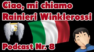 Ciao, mi chiamo Rainieri Winklerossi - Podcast Nr. 8