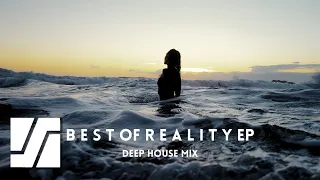 Best of Deep House - REALITY EP - Lounge and Melodic House Mix 2024