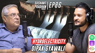 Episode 86: Dipak Gyawali | Hydroelectricity, Energy, MCC, Investments and Politics