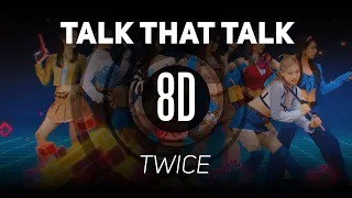 𝟴𝗗 𝗠𝗨𝗦𝗶𝗖 | Talk That Talk - TWICE (트와이스) | 𝑈𝑠𝑒 ℎ𝑒𝑎𝑑𝑝ℎ𝑜𝑛𝑒𝑠🎧