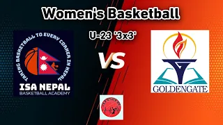 ISA Nepal Vs. GoldenGate | Group Stage | U-23 Women's 3x3 Basketball