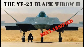 The YF-23 Black Widow II: DECLASSIFIED