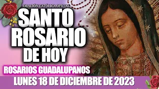 EL SANTO ROSARIO DE HOY LUNES 18 DE DICIEMBRE DE 2023|🌷🌺MISTERIOS GOZOSOS//ROSARIOS GUADALUPANOS