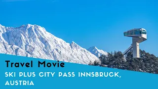 INNSBRUCK, AUSTRIA: awesome combination trip with the SKI plus CITY Pass!