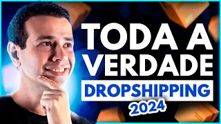 A REALIDADE SOBRE DROPSHIPPING EM 2024