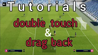 eFootball 2023| Double touch / Drag back Tutorials