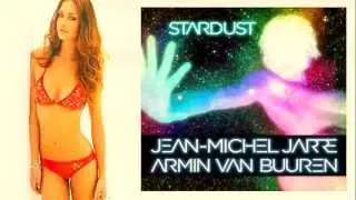 Armin van Buuren & Jean-Michel Jarre - Stardust (Armin van Buuren pres. Rising Star Remix)
