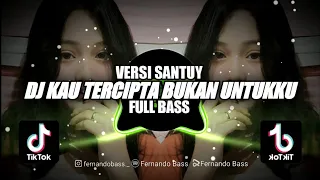 DJ JANGANKAN UNTUK BERTEMU VERSI SANTUY || DJ FULL BASS🎶REMIX 2023 BY FERNANDO BASS