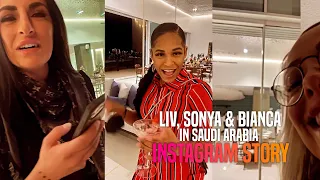 Liv, Sonya & Bianca hang out in Saudi Arabia: Instagram Story.