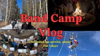 BAND CAMP VLOG *no cell service, stranded, all alone for THREE DAYS STRAIGHT*