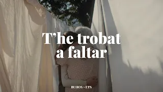 Buhos - T'he trobat a faltar (Videoclip oficial) feat. ETS