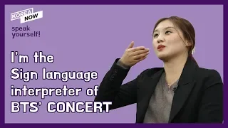 BTS' Seoul Concert Sign Language Interpreter? That's me!