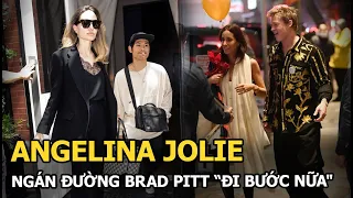 Angelina Jolie ngán đường Brad Pitt "đi bước nữa"